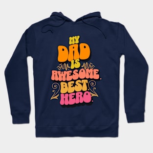 My Dad is Awesome Best Hero Hoodie